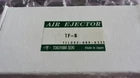 TOKUYAMA SEIKI TF-6 AIR EJECTOR NEW